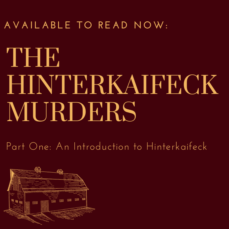 The Hinterkaifeck Murders – Part One; An Introduction to&nbsp;Hinterkaifeck.