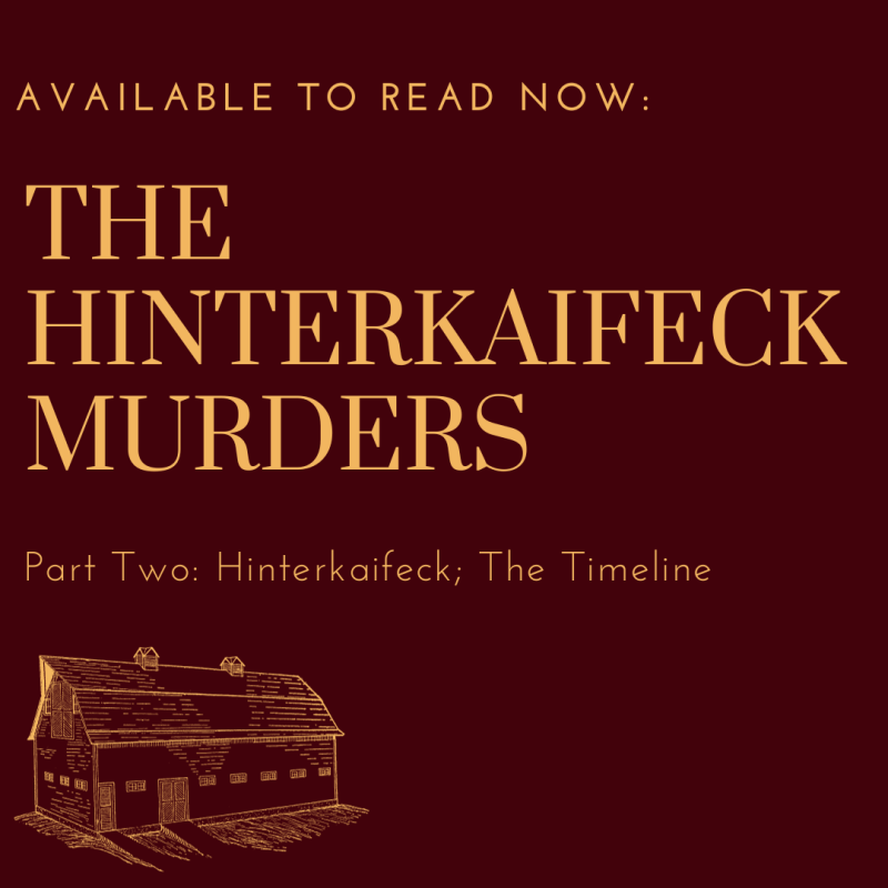 The Hinterkaifeck Murders – Part Two; The&nbsp;Timeline.